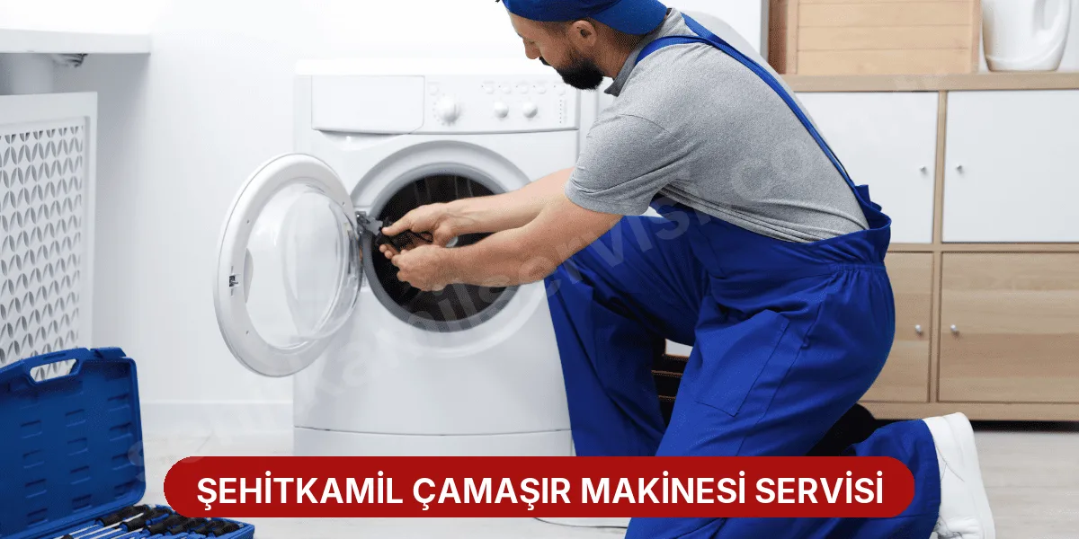 Şehitkamil Çamaşır Makinesi Servisi