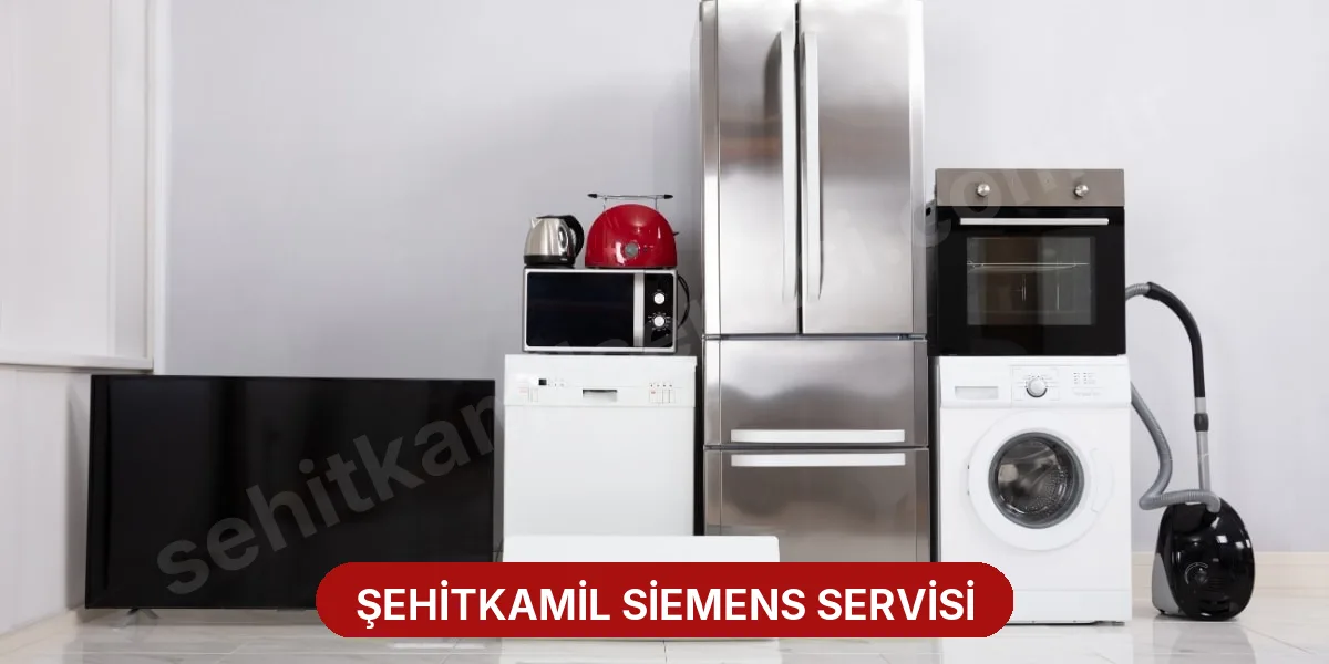 Şehitkamil Siemens Servisi