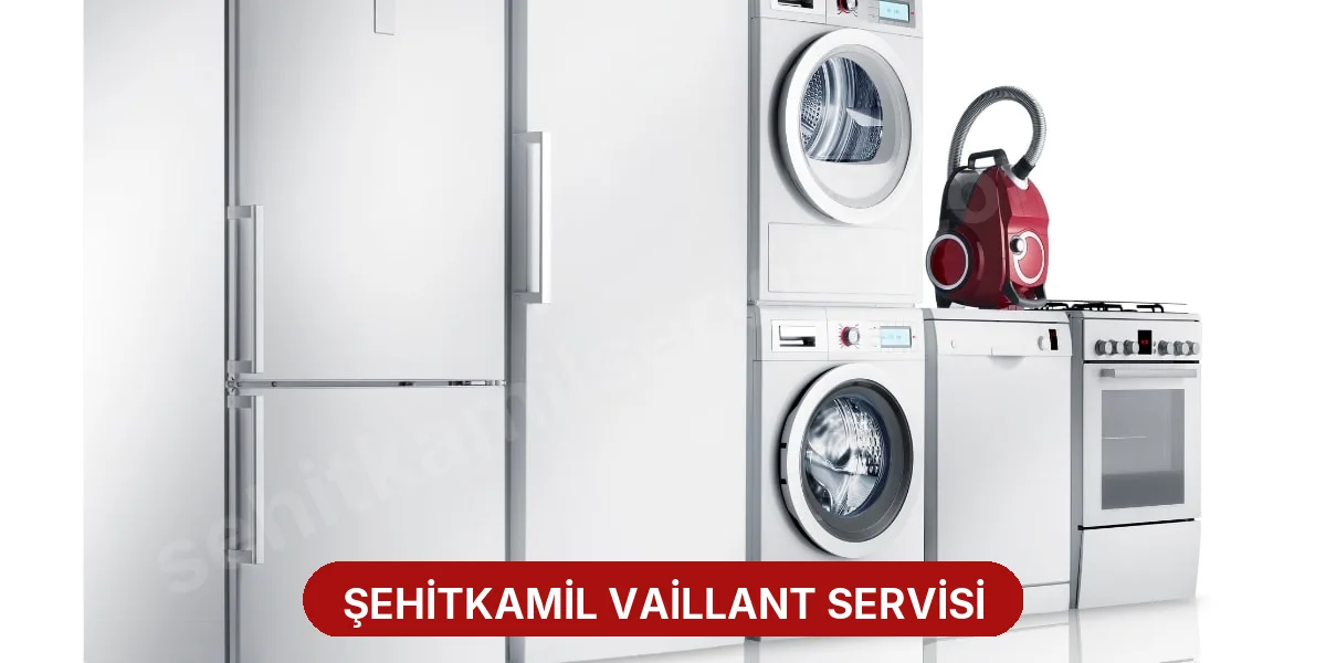 Şehitkamil Vaillant Servisi